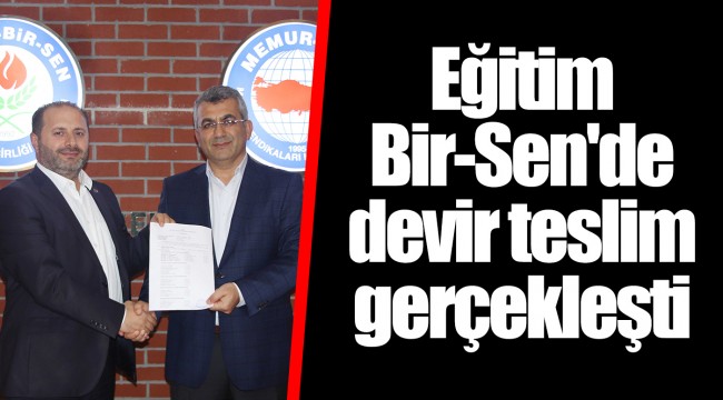Eğitim-Bir-Sen'de devir teslim gerçekleşti