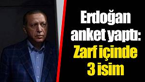 Erdoğan anket yaptı: Zarf içinde 3 isim
