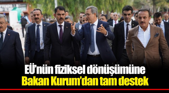 EÜ’nün fiziksel dönüşümüne Bakan Kurum’dan tam destek