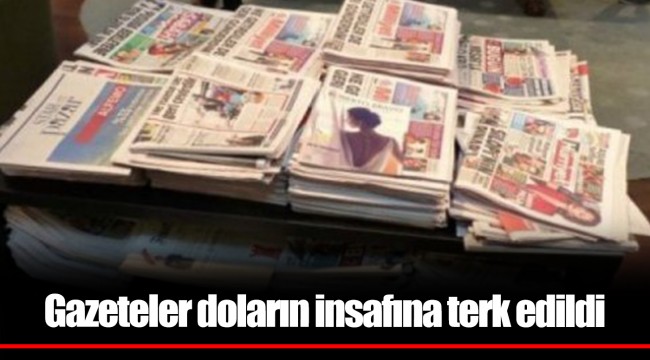 Gazeteler doların insafına terk edildi