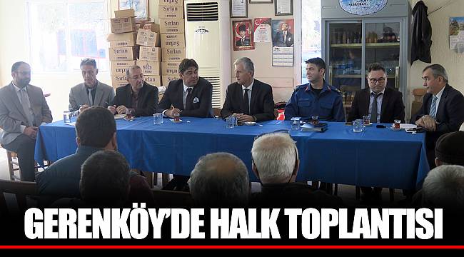 GERENKÖY’DE HALK TOPLANTISI
