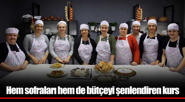 Hem sofraları hem de bütçeyi şenlendiren kurs
