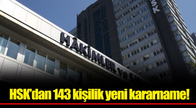 HSK'dan 143 kişilik yeni kararname!