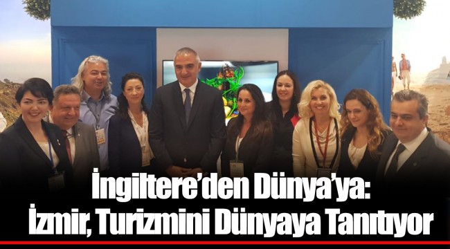 İngiltere’den Dünya’ya: İzmir, Turizmini Dünyaya Tanıtıyor