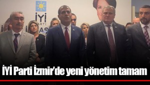 İYİ Parti İzmir'de yeni yönetim tamam