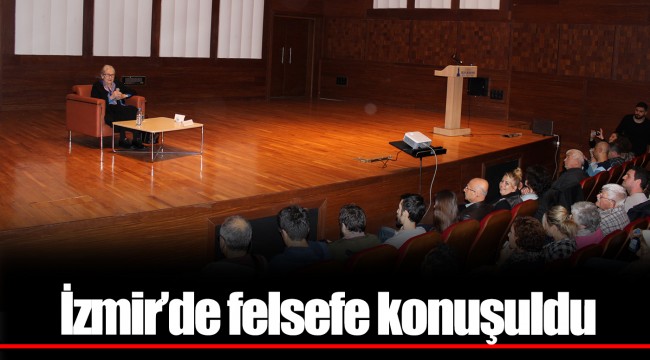 İzmir’de felsefe konuşuldu