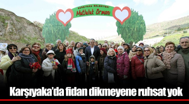 Karşıyaka’da fidan dikmeyene ruhsat yok