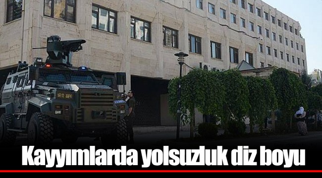 Kayyımlarda yolsuzluk diz boyu