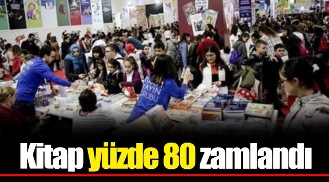 Kitap yüzde 80 zamlandı
