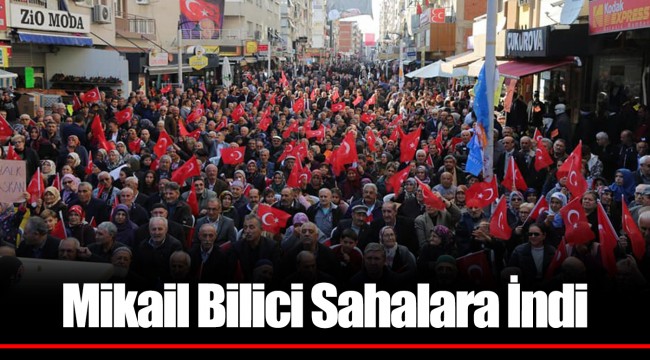 Mikail Bilici Sahalara İndi