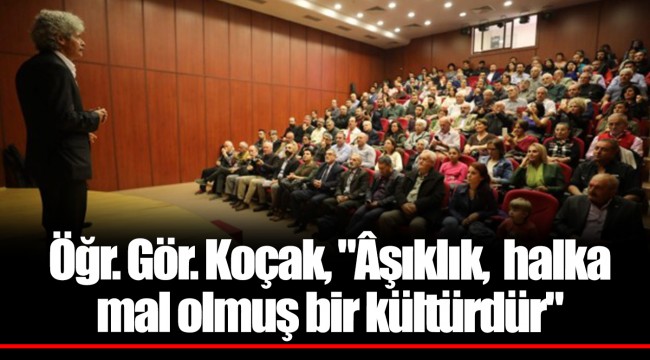 Öğr. Gör. Koçak, "Âşıklık, halka mal olmuş bir kültürdür"