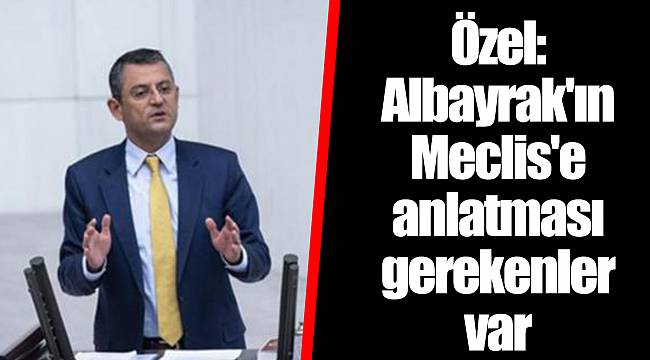 Özel: Albayrak'ın Meclis'e anlatması gerekenler var