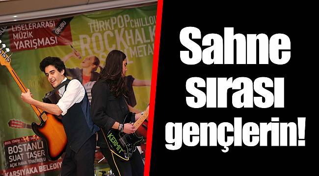 Sahne sırası gençlerin!