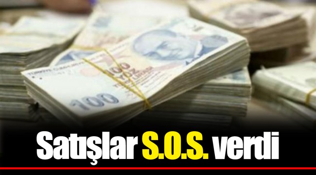 Satışlar S.O.S. verdi