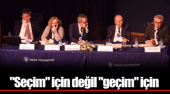 "Seçim" için değil "geçim" için