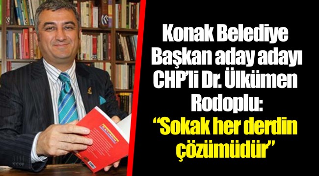 “Sokak her derdin çözümüdür”