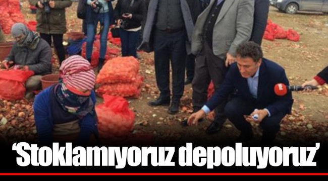 ‘Stoklamıyoruz depoluyoruz’