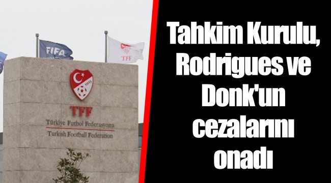 Tahkim Kurulu, Rodrigues ve Donk'un cezalarını onadı