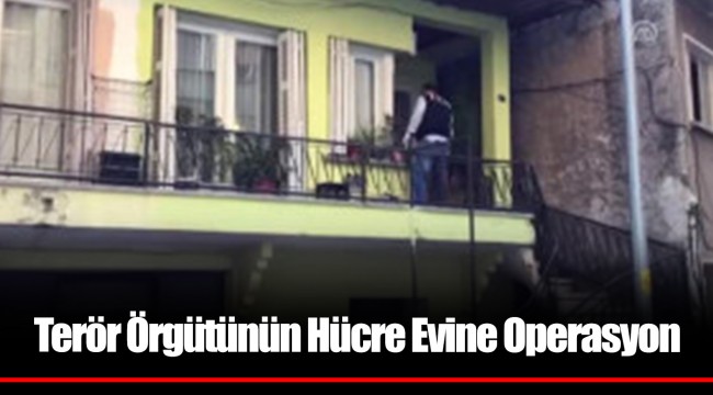 Terör Örgütünün Hücre Evine Operasyon