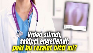 Video silindi, takipçi engellendi; peki bu rezalet bitti mi?