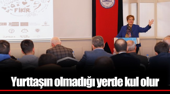 Yurttaşın olmadığı yerde kul olur
