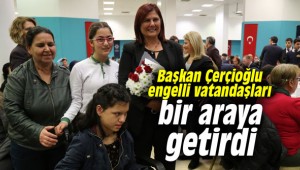Başkan Çerçioğlu engelli vatandaşları bir araya getirdi