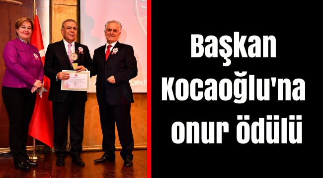 Başkan Kocaoğlu'na onur ödülü