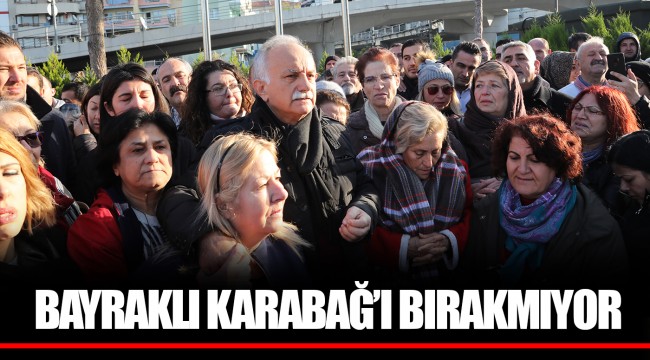 BAYRAKLI KARABAĞ’I BIRAKMIYOR