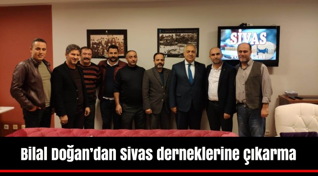 Bilal Doğan’dan Sivas derneklerine çıkarma