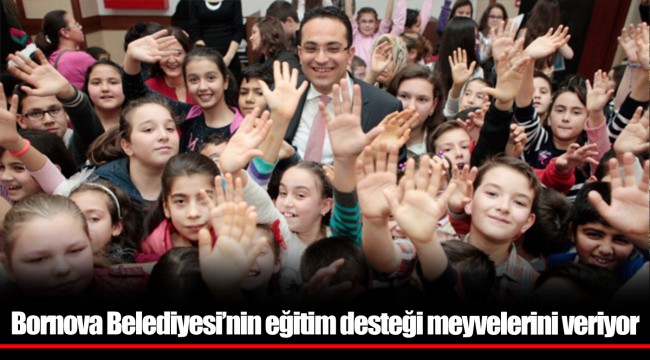 Bornova Belediyesi'nin eğitim desteği meyvelerini veriyor