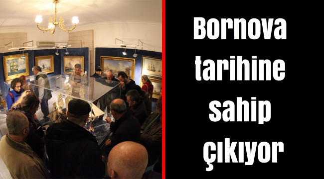 Bornova tarihine sahip çıkıyor