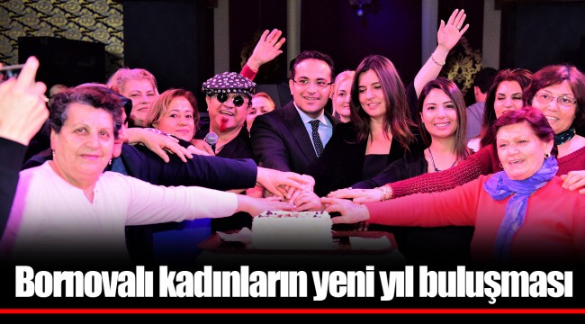 Bornovalı kadınların yeni yıl buluşması