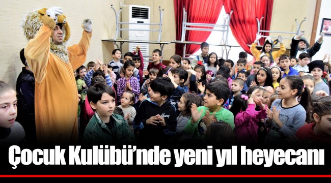 Çocuk Kulübü’nde yeni yıl heyecanı