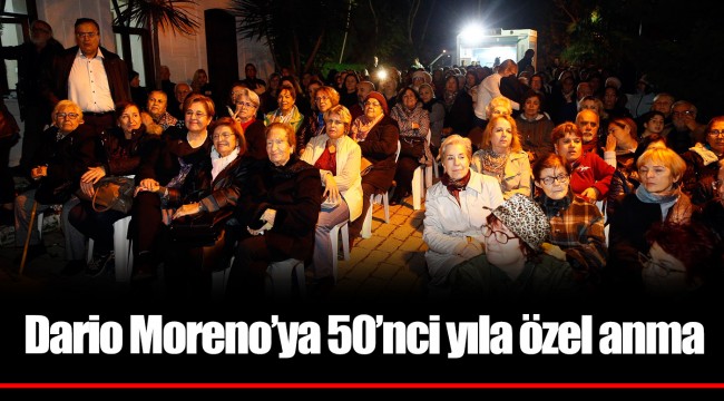 Dario Moreno’ya 50’nci yıla özel anma
