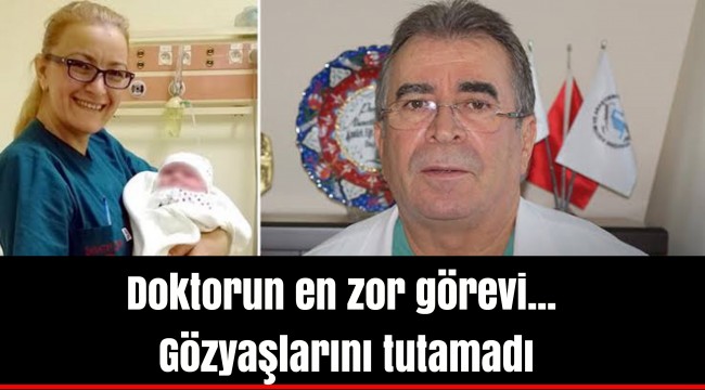 Doktorun en zor görevi... Gözyaşlarını tutamadı