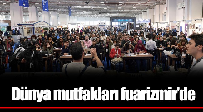 Dünya mutfakları fuarizmir’de