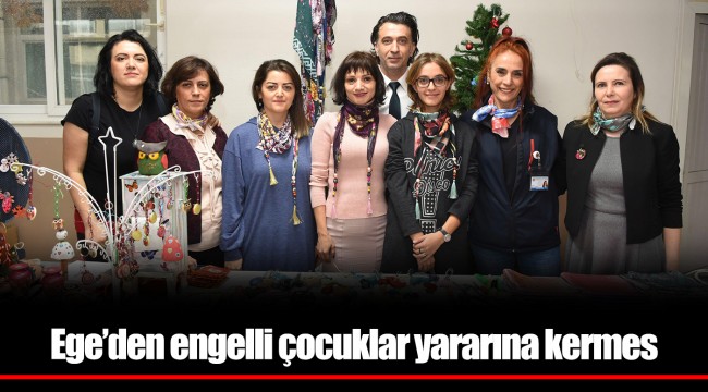 Ege’den engelli çocuklar yararına kermes