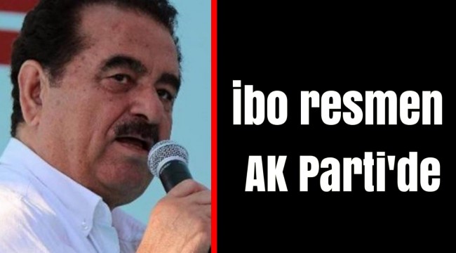İbo resmen AK Parti'de