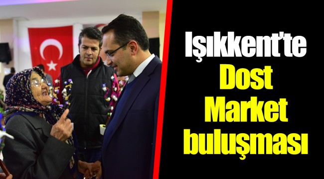 Işıkkent’te Dost Market buluşması