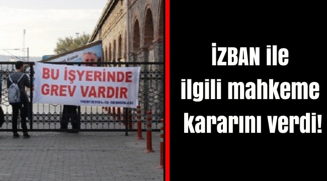 İZBAN ile ilgili mahkeme kararını verdi!
