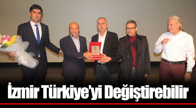 İzmir Türkiye’yi Değiştirebilir