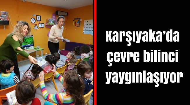 Karşıyaka’da çevre bilinci yaygınlaşıyor