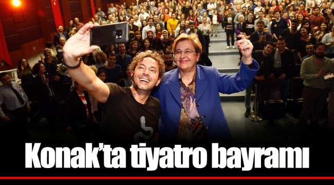 Konak’ta tiyatro bayramı