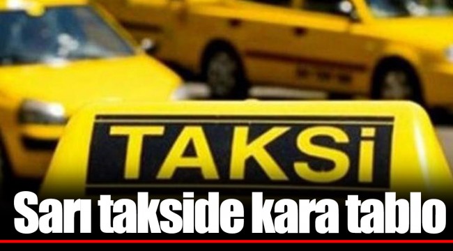 Sarı takside kara tablo