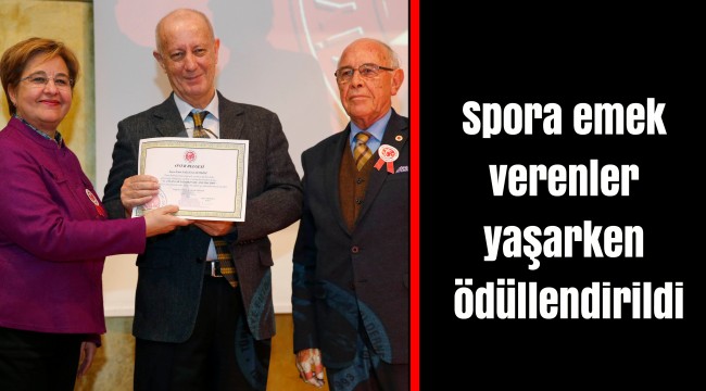 Spora emek verenler yaşarken ödüllendirildi