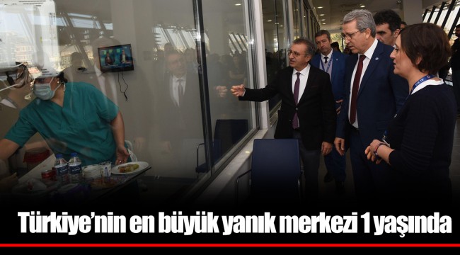 Türkiye’nin en büyük yanık merkezi 1 yaşında