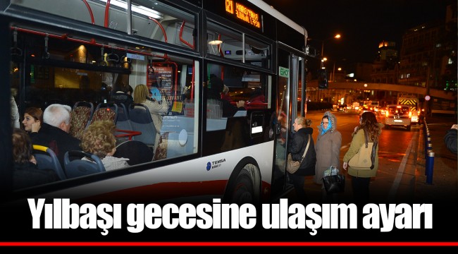 Yılbaşı gecesine ulaşım ayarı