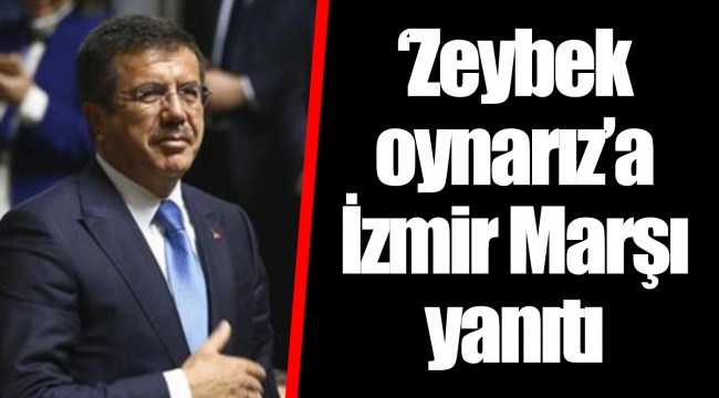 ‘Zeybek oynarız’a İzmir Marşı yanıtı