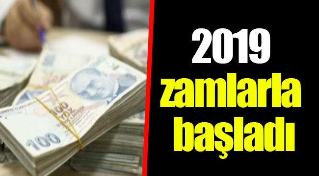 2019 zamlarla başladı