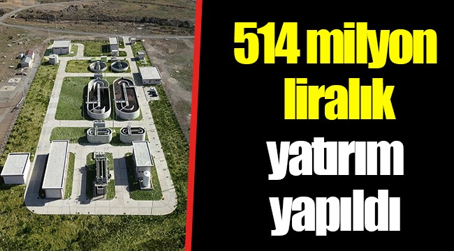 514 milyon liralık yatırım yapıldı